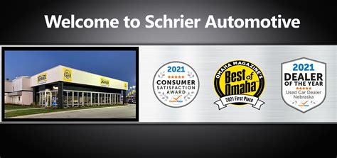 Schrier automotive - 601 N 108th Circle, Omaha, Nebraska 68154. Directions. Sales: (402) 733-1191. Contact Dealership. 5.0. 633 Reviews. Write a review. Visit Dealership Website. 30+ years in business A+ with the Better Business Bureau 4.9 on Google with hundreds of reviews 5.0 on Cars.com with hundreds of ... 